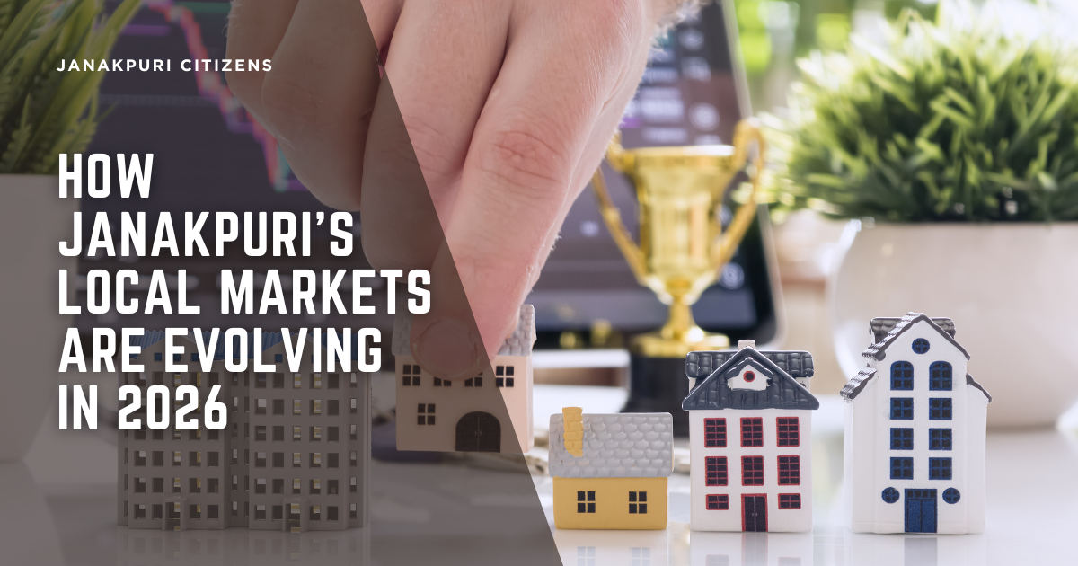 How Janakpuri’s Local Markets Are Evolving in 2026 How Janakpuri’s Local Markets Are Evolving in 2026